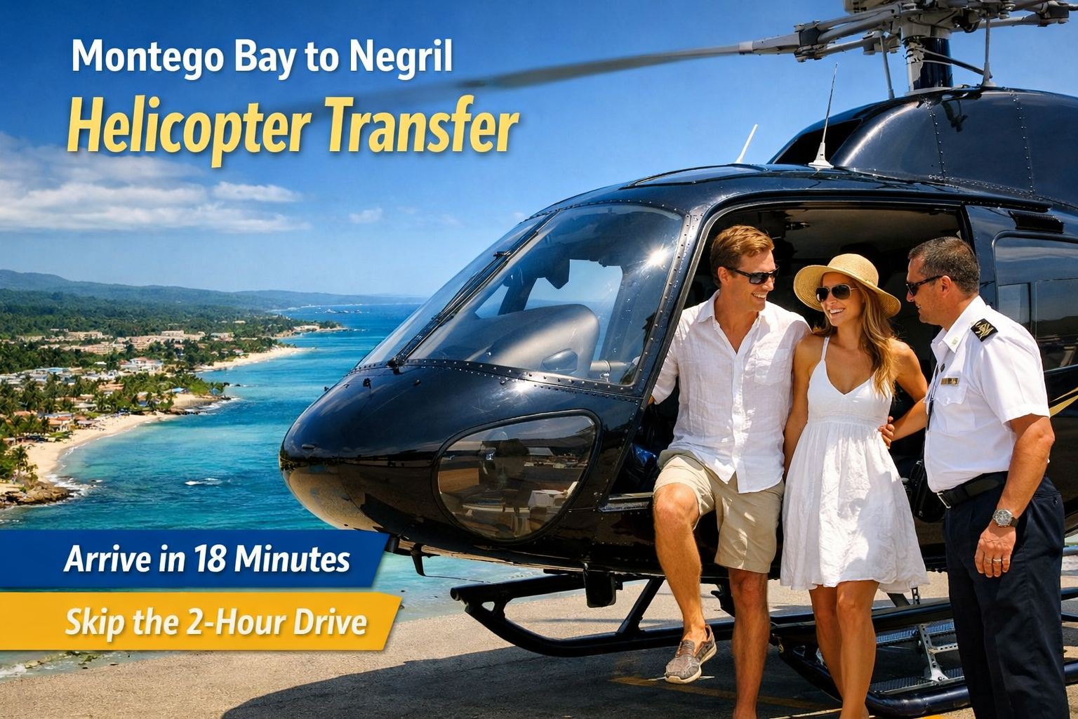 Montego Bay to Negril Helicopter Transfer | 18-Minute VIP Ride